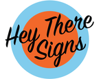 Hey There Signs