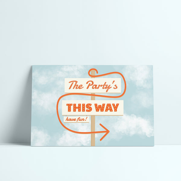 The Party's This Way Yard Sign